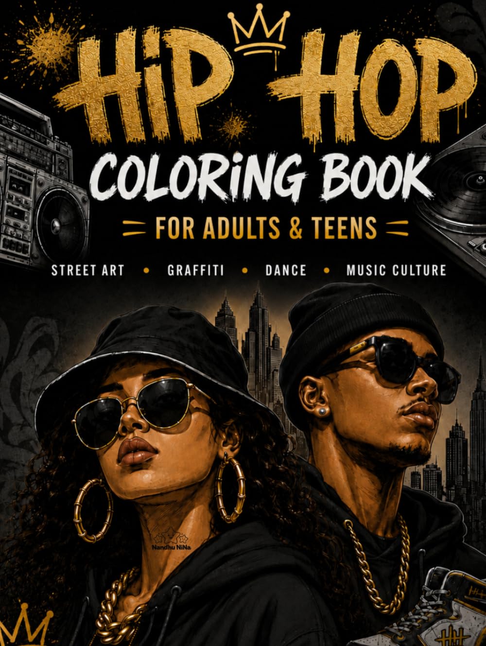 Hip Hop Coloring Book: Breakdance Moves, DJ Scenes, Street Fashion, Graffiti Art & Dance Culture (Dance Coloring Book For Teens and Adults)