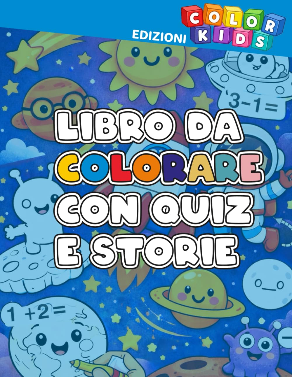 Il miglior libro da colorare per bambini 6 anni: percorso educativo con quiz, giochi di logica e pagine da colorare
