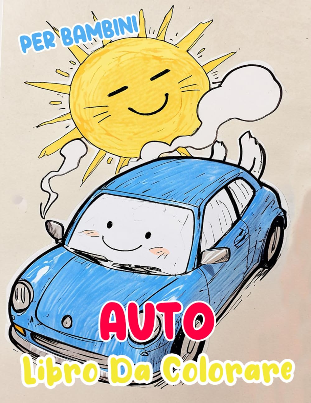 Libro Da Colorare Di Auto Per Bambini: Pagine A Colori Di Auto Sportive E Da Corsa Fantastiche Macchine A Motore D'epoca Automobili Classiche Veicoli ... Sollievo Dallo Stress | Ragazzi Ragazze