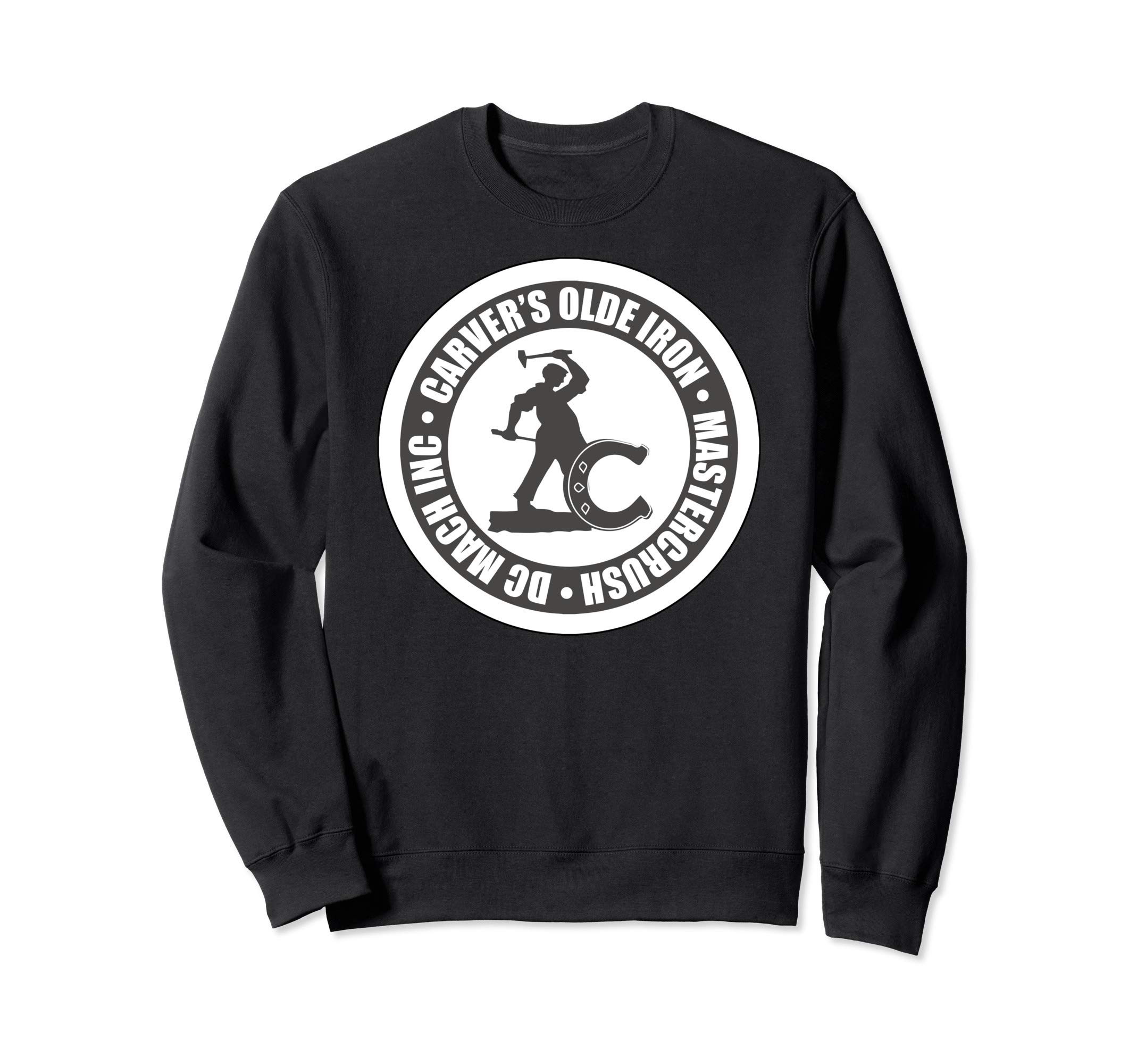 Carver's Olde Iron - MASTERCRUSH - DC MACH INC Sweatshirt