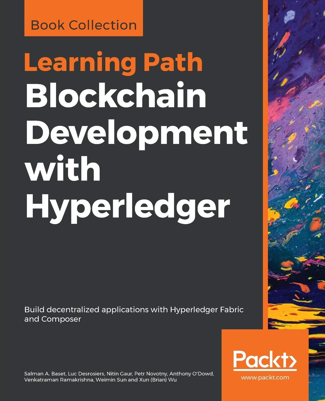 Blockchain Development with Hyperledger: Build decentralized applications  with Hyperledger Fabric and Composer : Baset, Salman a, Desrosiers, Luc,  Gaur, Nitin: Amazon.sg: Books