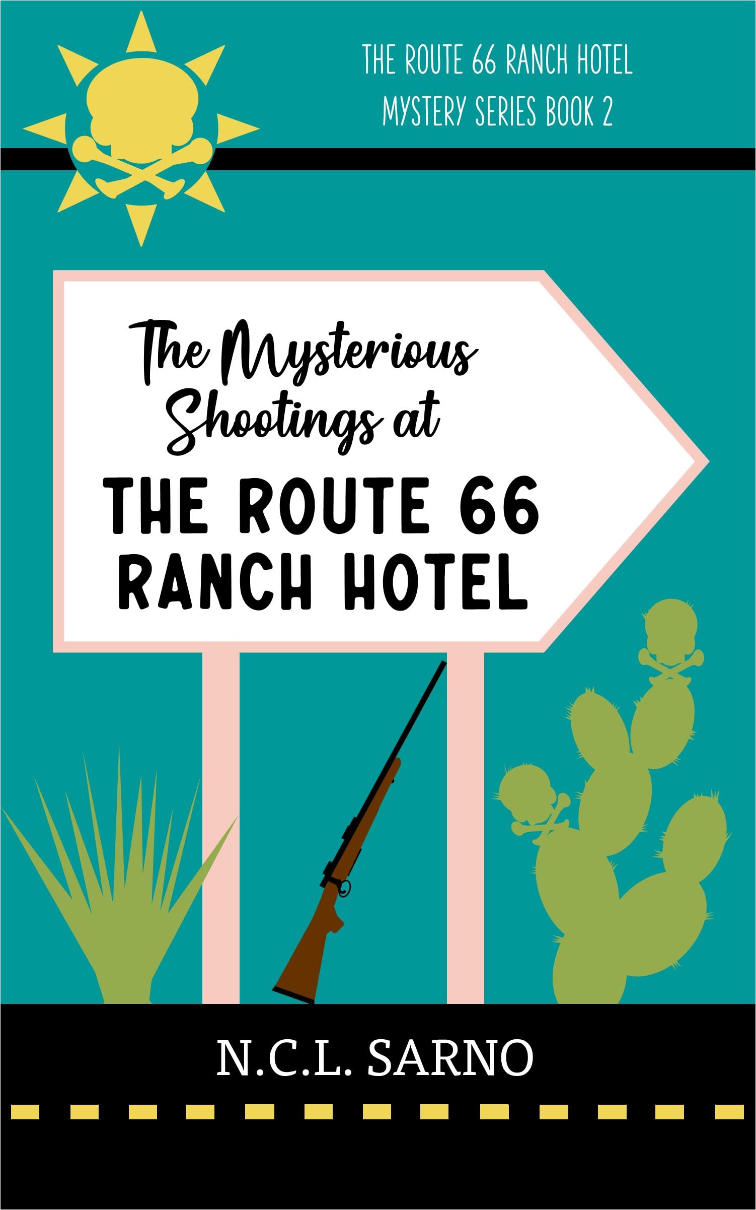 The Mysterious Shootings at The Route 66 Ranch Hotel: Book 2 of The Route 66 Ranch Hotel Mystery Series