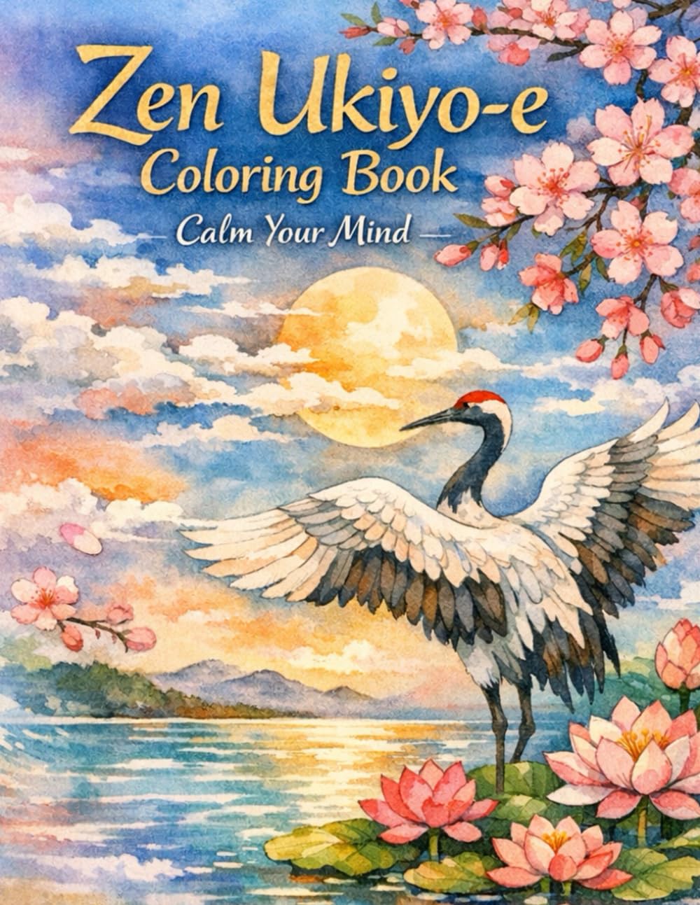 ZEN & MINDFULNESS: Zen Ukiyo-e Coloring Book – Calm Your Mind