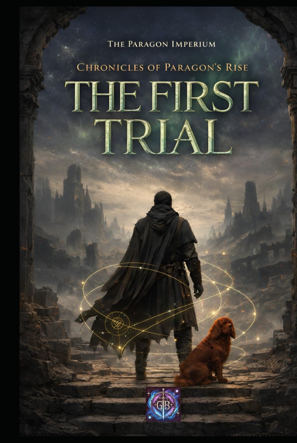 Paragon’s Rise – The First Trial: Book 1 (Chronicles of Paragon's Rise)