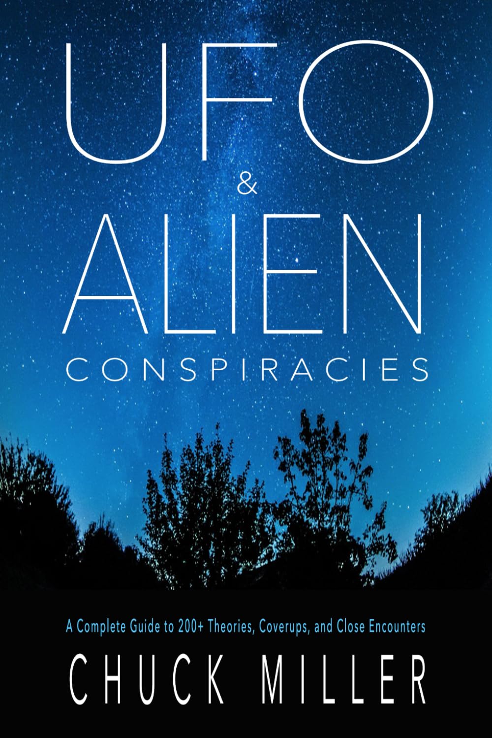UFO & ALIEN CONSPIRACIES: A Complete Guide to 200+ Theories, Coverups, and Close Encounters