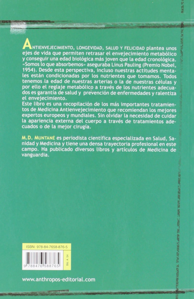 Antienvejecimiento, longevidad, salud y felicidad/ Anti-Aging, Longevity, Health and Happiness