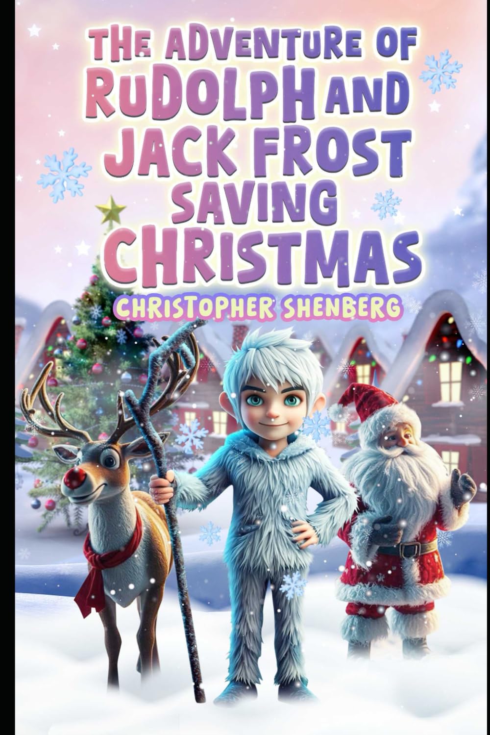 The Adventure of Rudolph and Jack Frost Saving Christmas