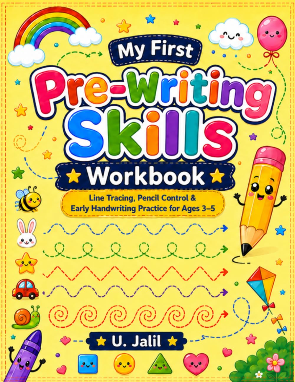 My First Pre-Writing Skills Workbook: Line Tracing, Pencil Control & Early Handwriting Practice for Ages 3–5 (My First Workbooks)