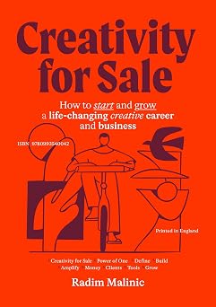 Creativity For Sale How to start and grow a life-changing creative career and business