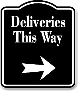 Deliveries This Way Right Arrow BLACK Aluminum Composite Sign, 8.5