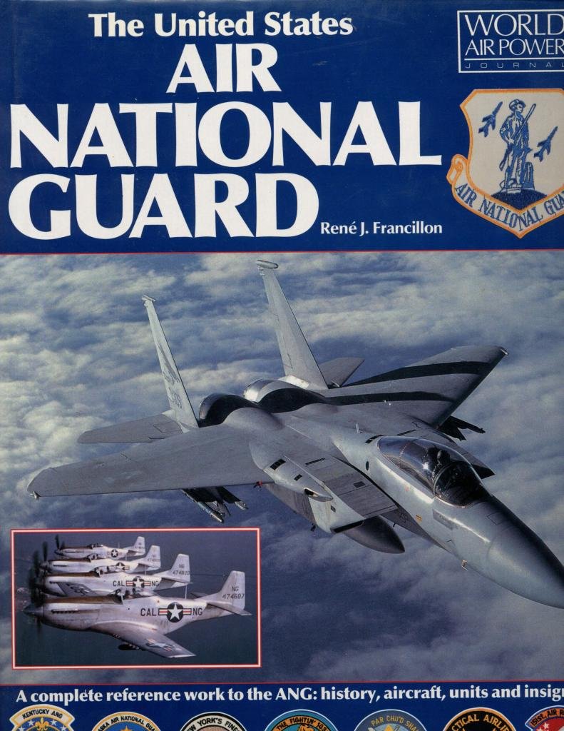 The United States Air National Guard (World Air Power Journal)