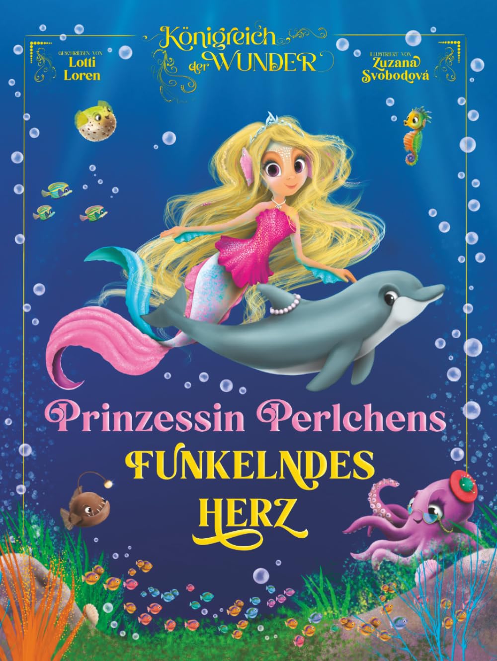 Prinzessen Perlchens funkelndes Herz: Ein zauberhaftes Unterwasser-Märchen über Selbstvertrauen und Herzenskraft! (Königreich der Wunder)