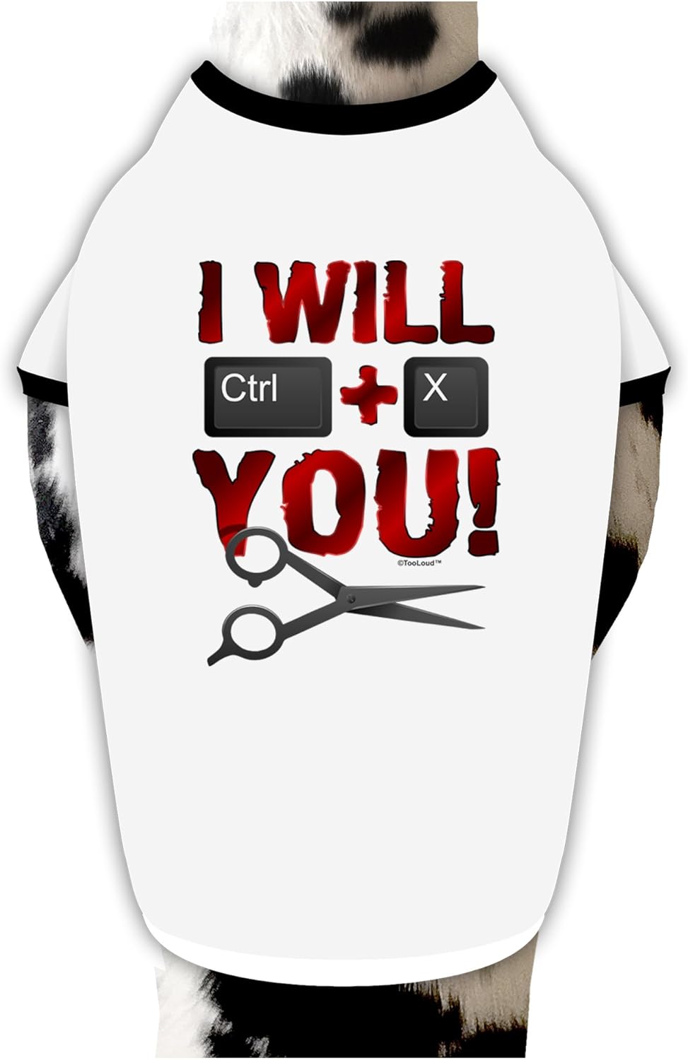 TOOLOUD I Will Ctrl X You Dog Shirt White with Black Large