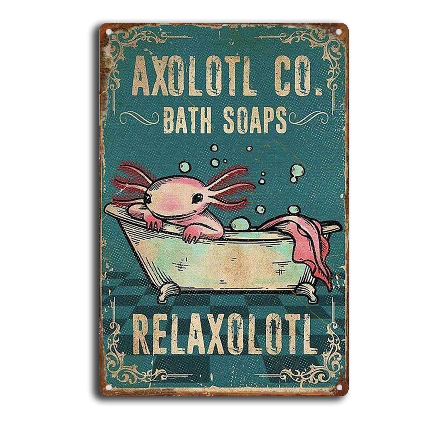 Wcguokj Tin Sign Axolotl Co Bath Soaps Relaxolotl Bathroom Metal Tin Sign Man Cave Bar Decoration 12X16inch