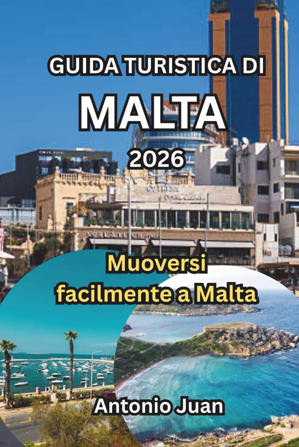 GUIDA TURISTICA DI MALTA 2026: Muoversi facilmente a Malta