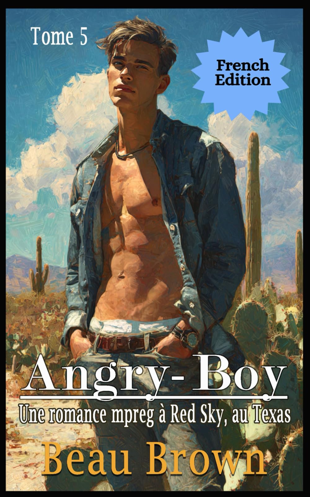 Angry-Boy: Une romance mpreg à Red Sky, au Texas (Mpreg à Red Sky, au Texas FRENCH)