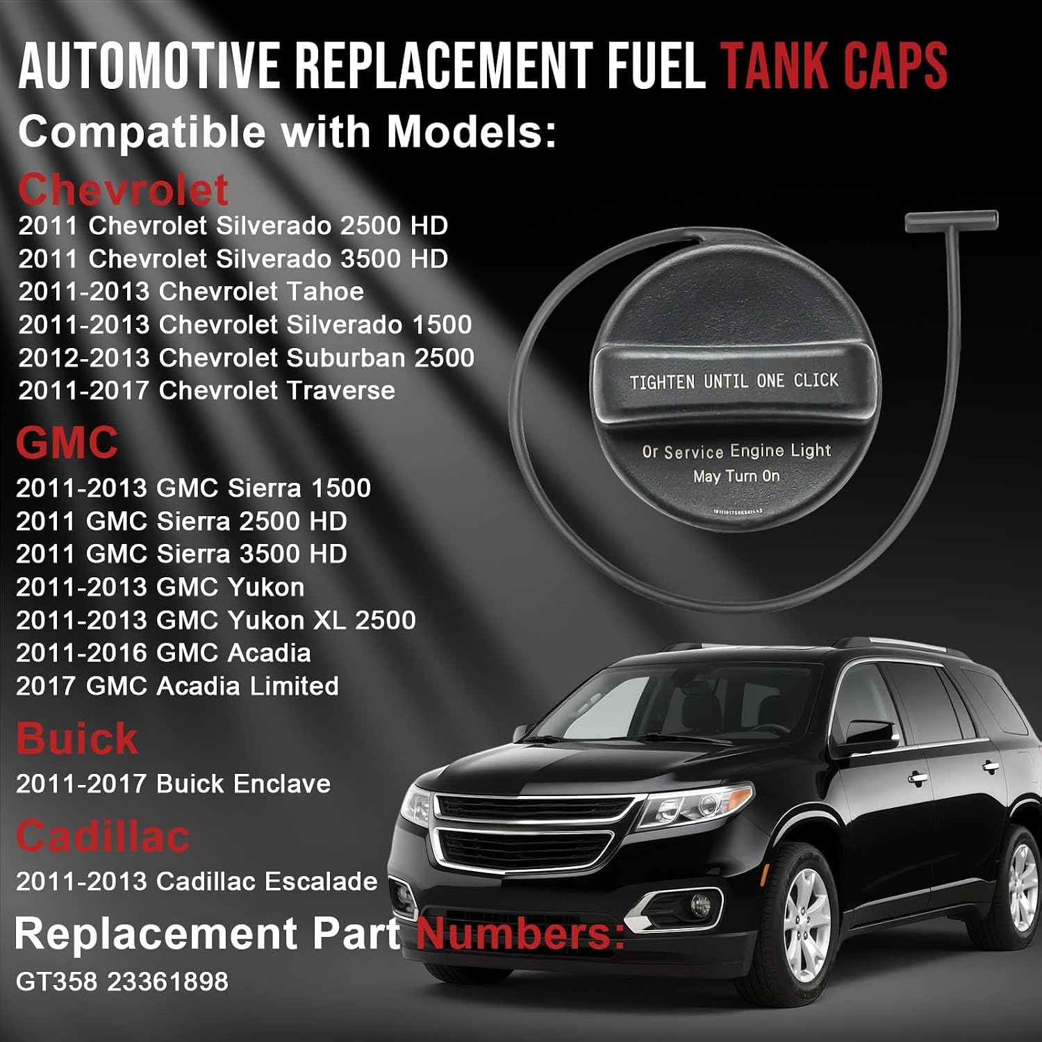 Gas Cap Fuel Cap GT358 23361898 Replacement for 2011-2017 Buick Enclave Chevy Silverado 1500 2500HD 3500HD Tahoe Traverse GMC Sierra Yukon Cadillac Escalade Fuel Tank Cap