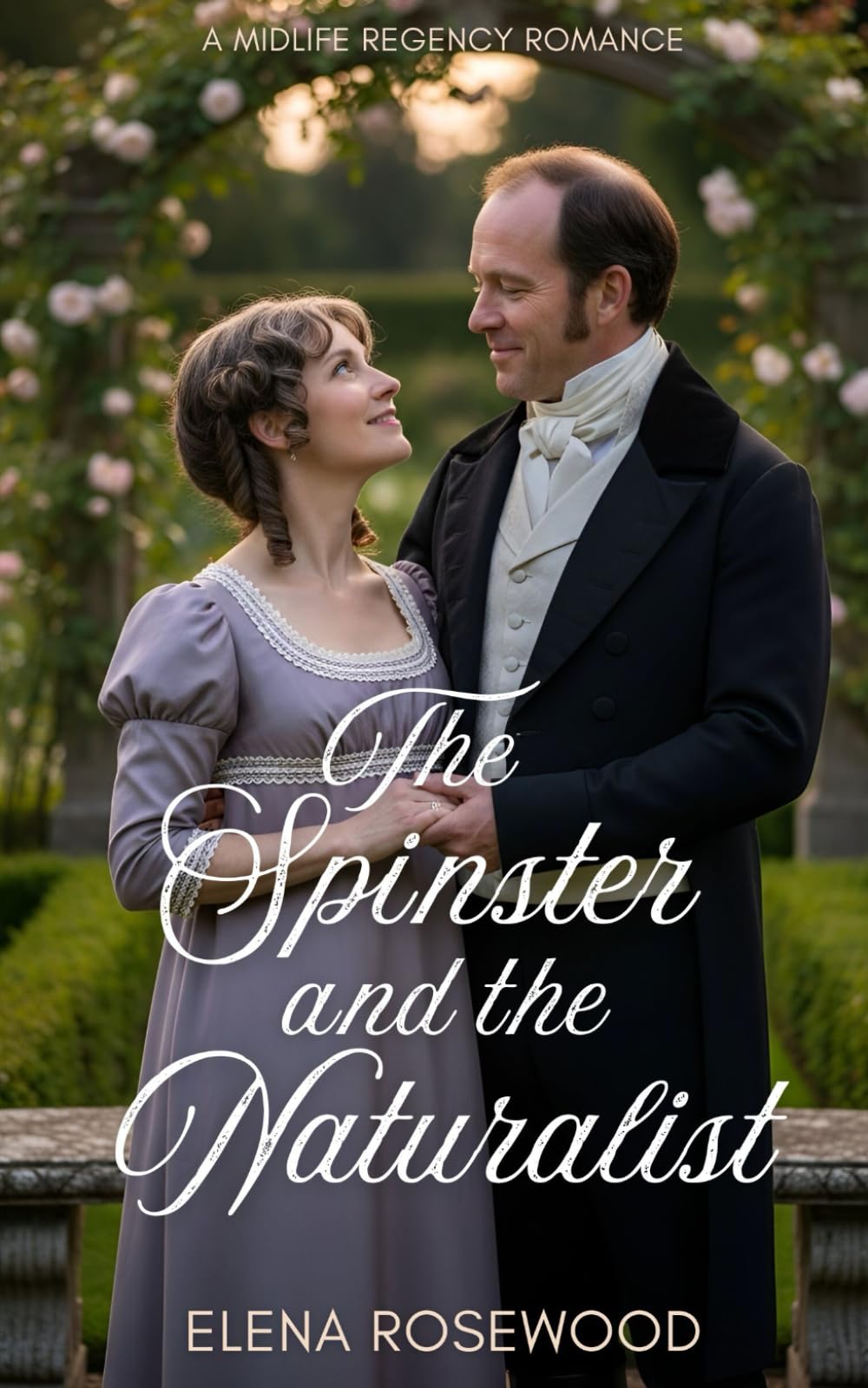 The Spinster and the Naturalist: A Midlife Regency Romance (The Second Bloom Romances)