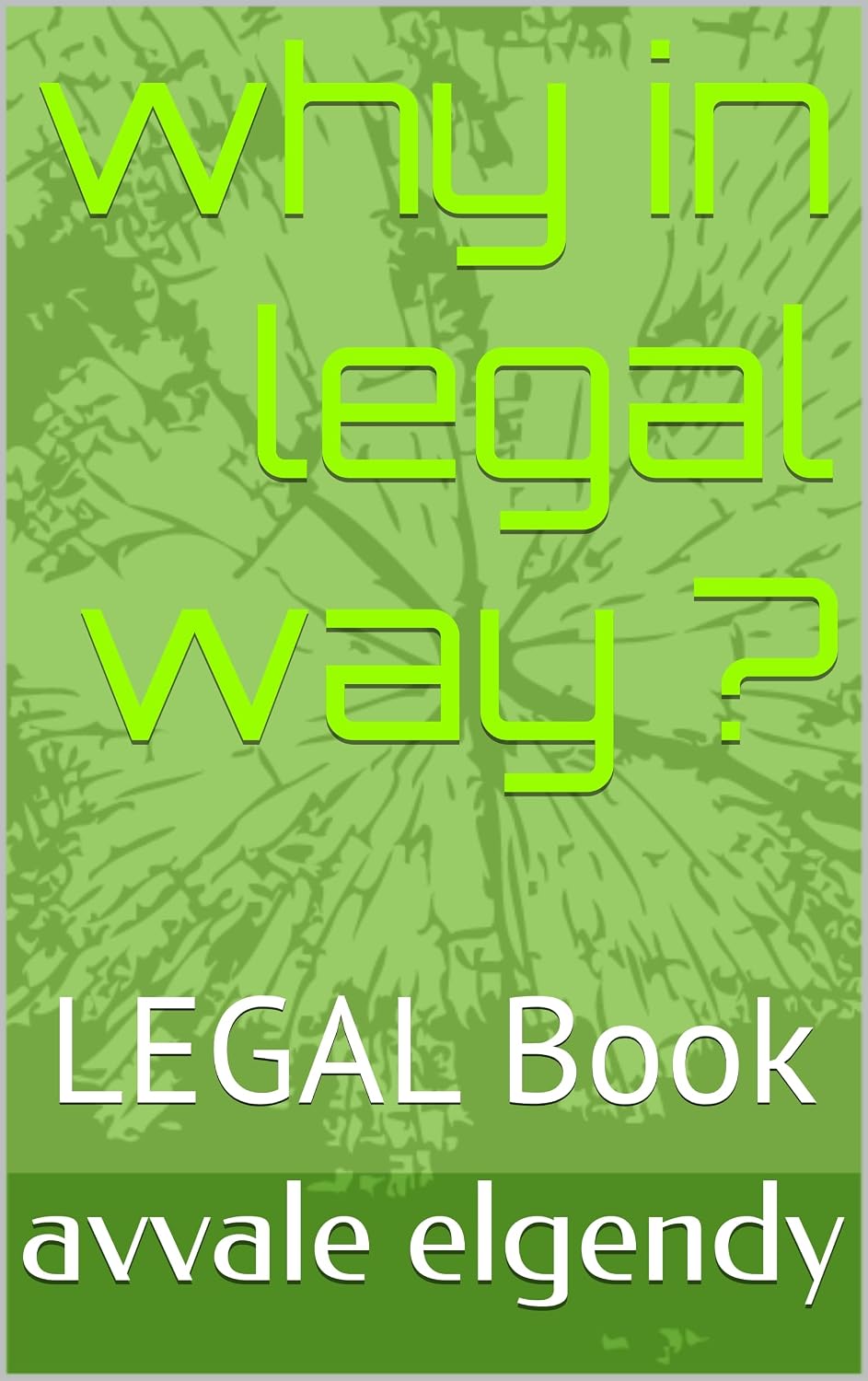 why in legal way ?: LEGAL Book