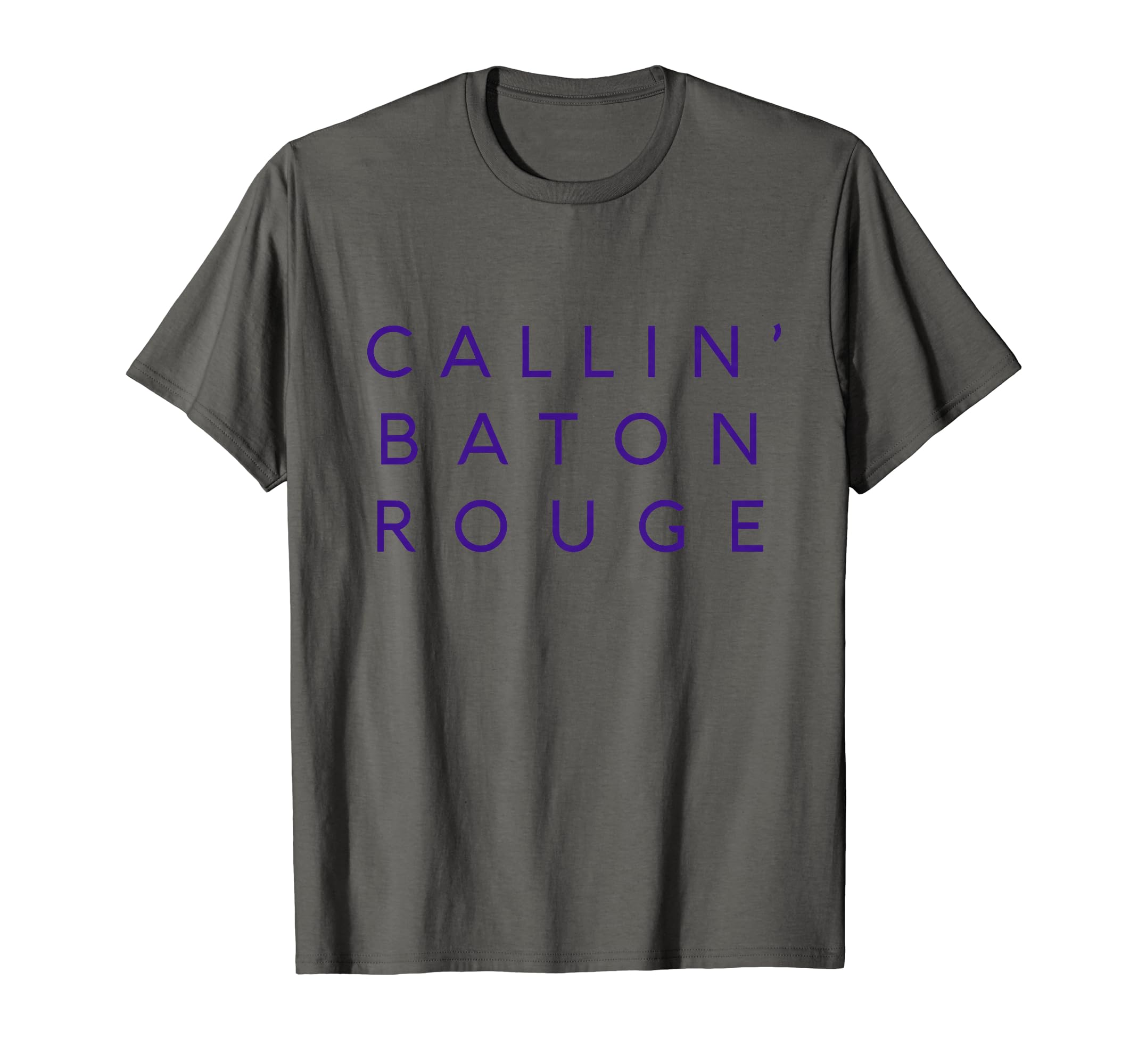Callin' Baton Rouge Trending Quote Womens Mens T-Shirt
