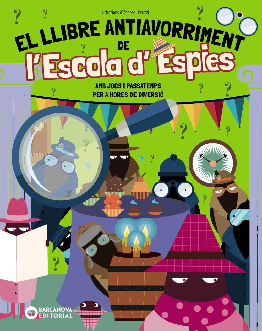 El llibre antiavorriment de l'Escola d'Espies: Amb jocs i passatemps per a hores de diversió (Llibres infantils i juvenils - Diversos)