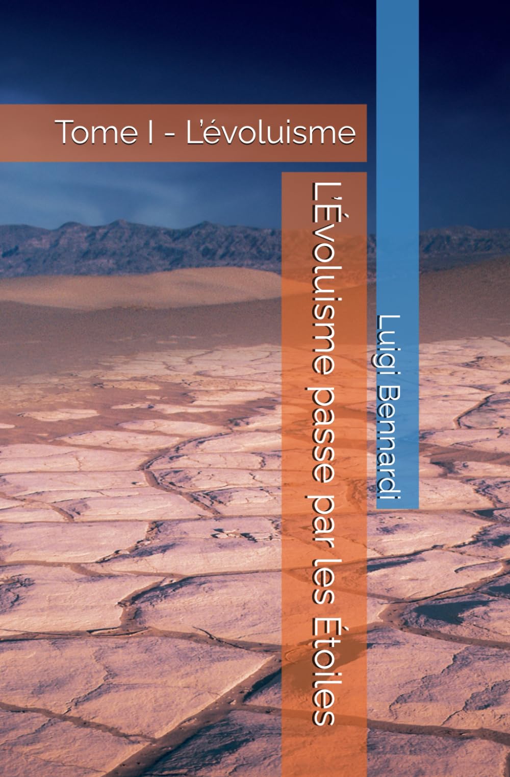 L’Évoluisme passe par les Étoiles: Tome I - L’évoluisme