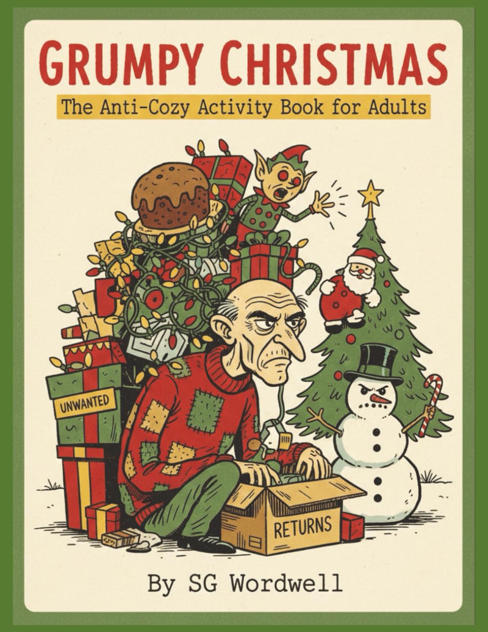 Grumpy Christmas: The Anti-Cozy Activity Book for Adults