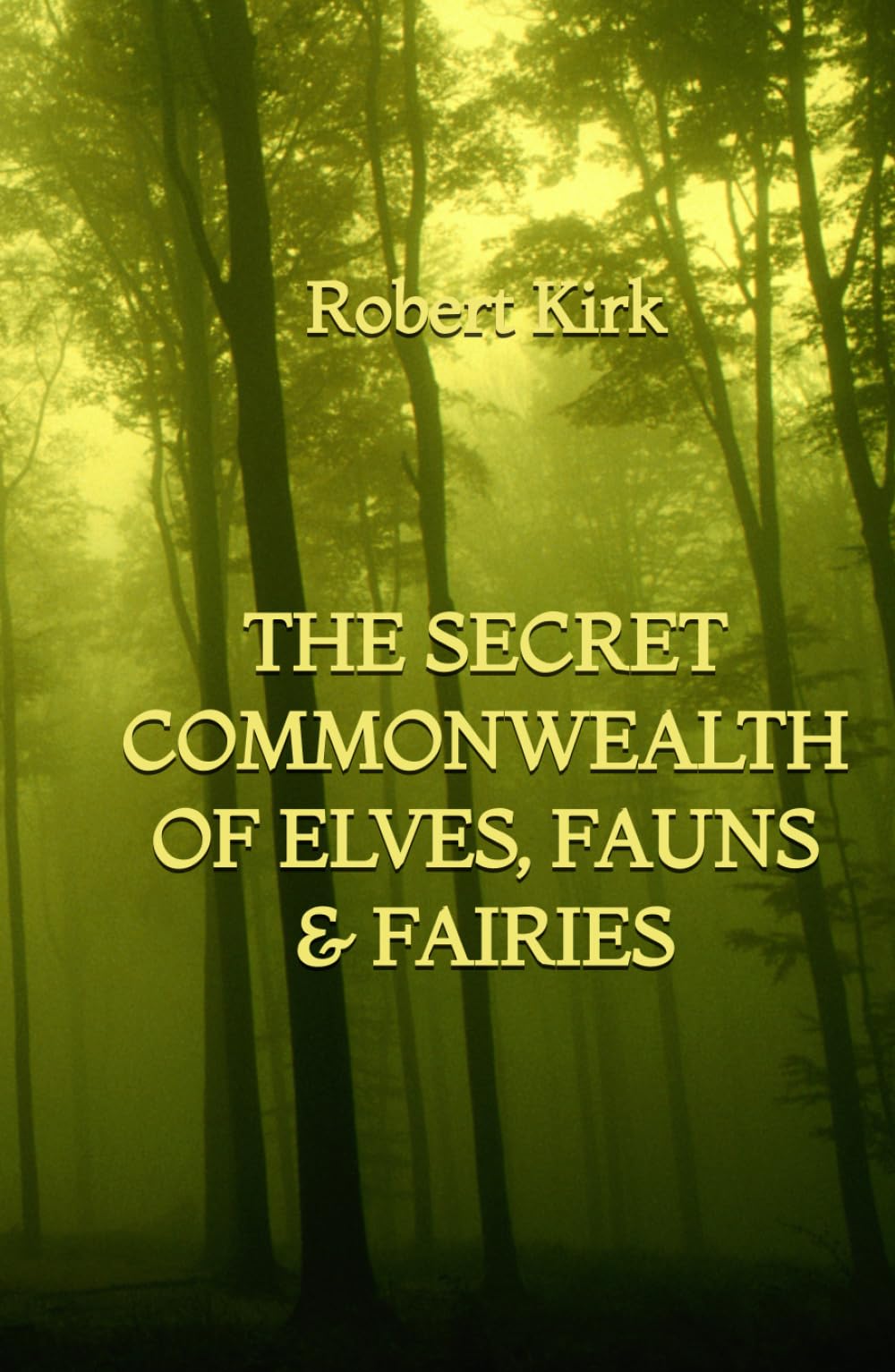 The Secret Commonwealth of Elves, Fauns & Fairies