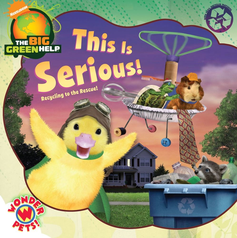 This Is Serious!: Recycling to the Rescue! / Little Green Nickelodeon (Wonder Pets!)