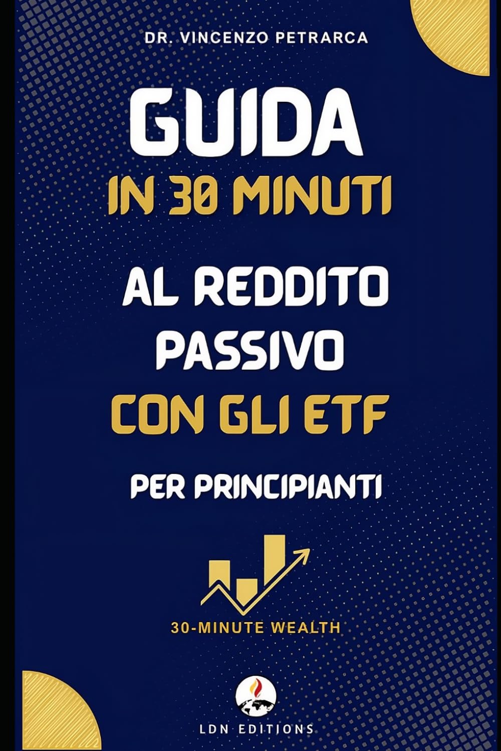 Guida in 30 Minuti al Reddito Passivo con gli ETF per Principianti: Come creare un flusso di reddito automatico investendo solo 100-200 € al mese (anche se non hai mai investito prima)