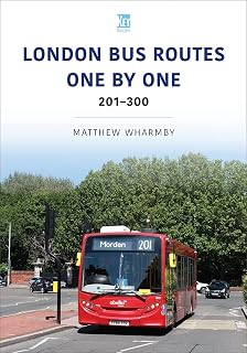 London Bus Routes One by One: 201–300 (Transport Systems Series)