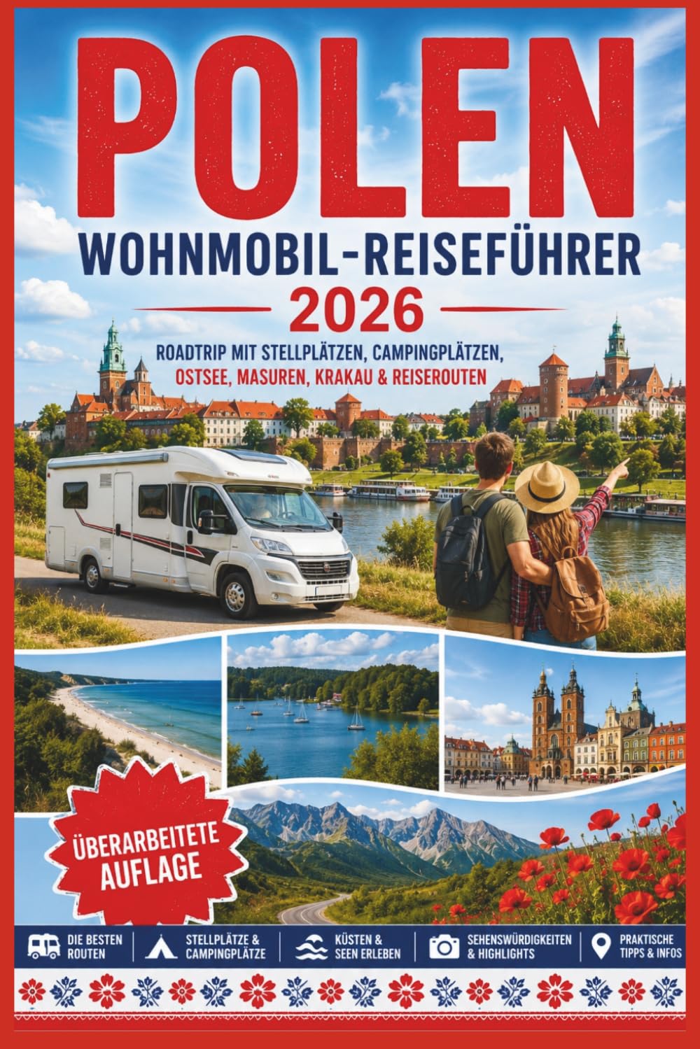 Polen Wohnmobil-Reiseführer 2026: Roadtrip mit Stellplätzen, Campingplätzen, Ostsee, Masuren, Krakau & Reiserouten