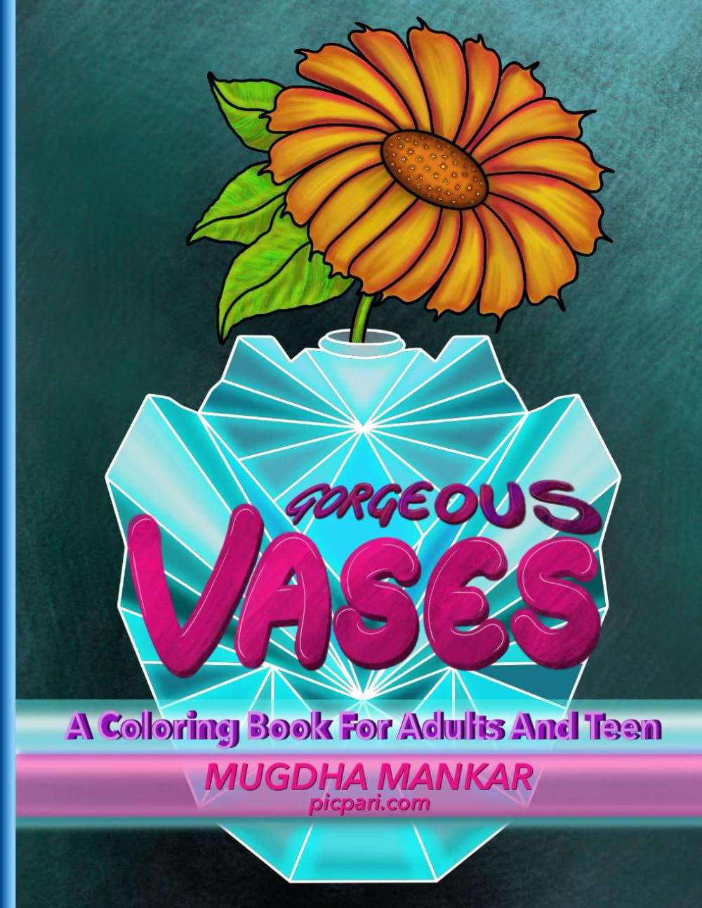 GORGEOUS VASES: A COLORING BOOK FOR ADULTS AND TEEN WITH BEAUTIFUL ORIGINAL DRAWINGS