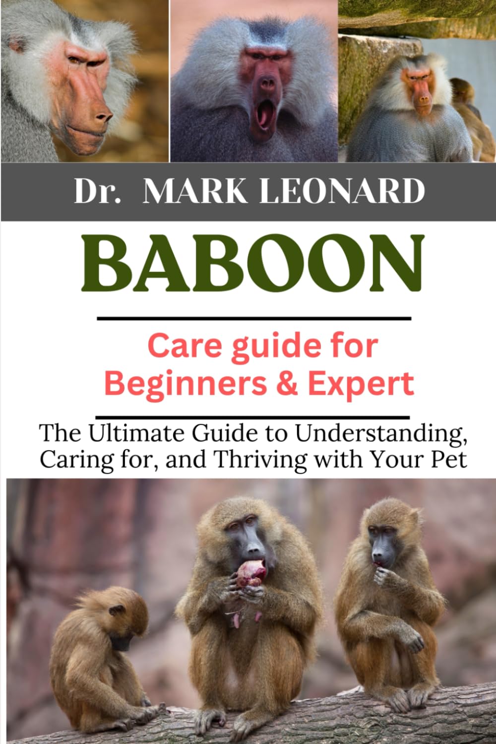 BABOON: The Ultimate Guide to Understanding, Caring for, and Thriving with Your Pet