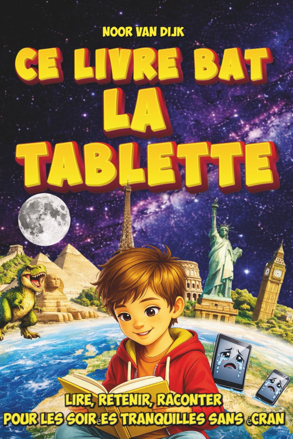 Ce Livre Bat la Tablette: Des Faits Bluffants, des Questions Malines et des Mini-Quiz que les Enfants de 8 à 12 Ans Adorent Lire, Retenir et Raconter — Pour les Soirées Tranquilles Sans Écran