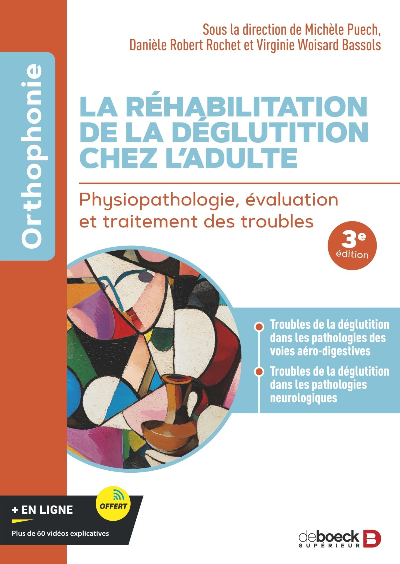 La réhabilitation de la déglutition chez l'adulte: Physiopathologie, évaluation et traitement des troubles