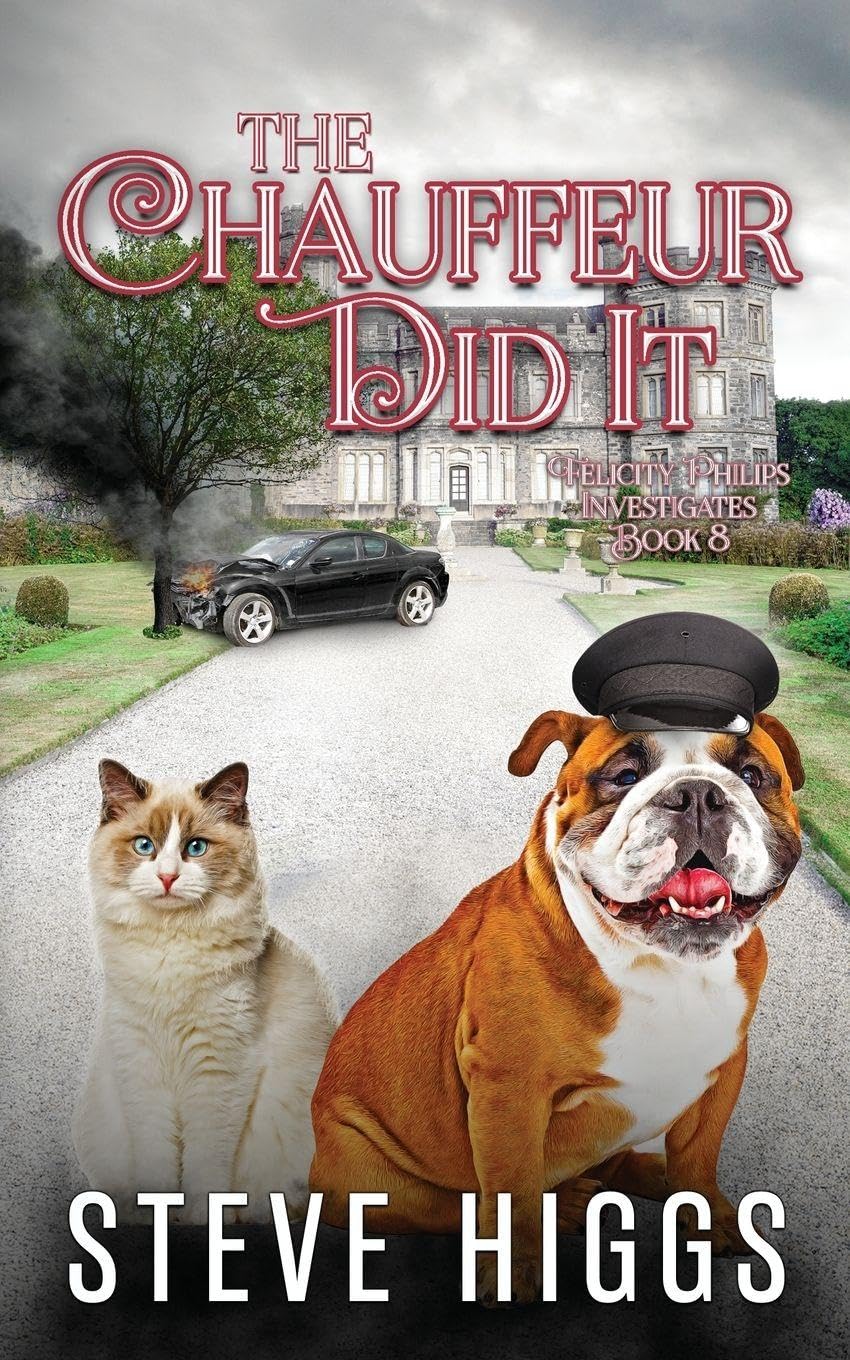 The Chauffeur Did It: 8 (Felicity Philips Investigates)
