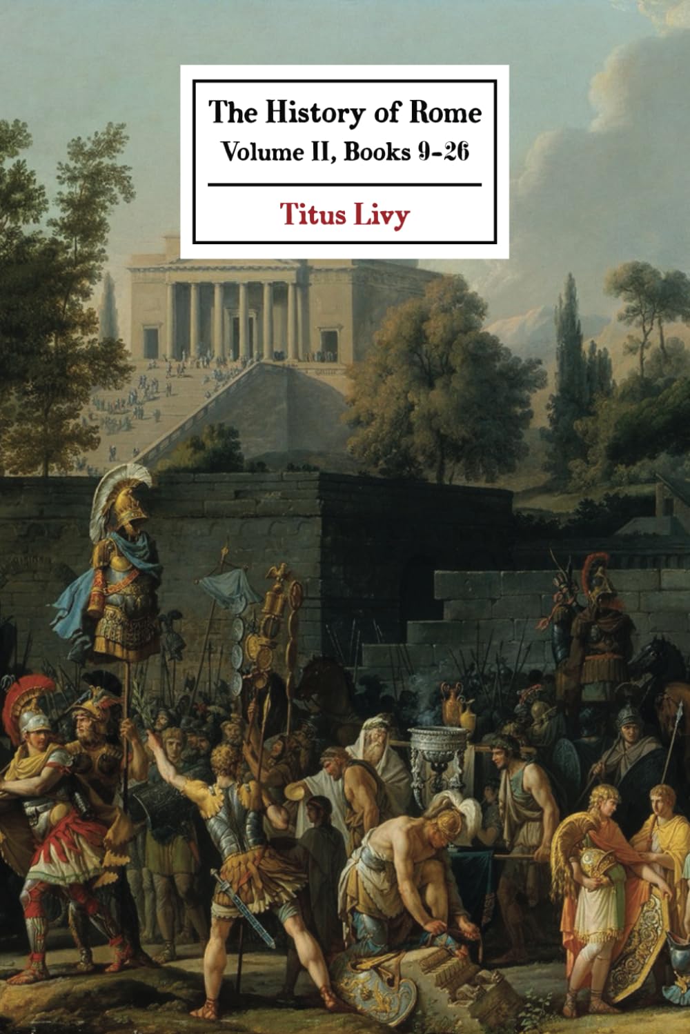 The History of Rome: Volume II (Books 9-26)