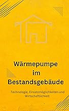 Wärmepumpe im Altbau - Kompletter Ratgeber für eine nachhaltige Lösung und Kosteneinsparungen": Nachhaltige Wärmepumpenlösungen mit Heizkörpern und Photovoltaik