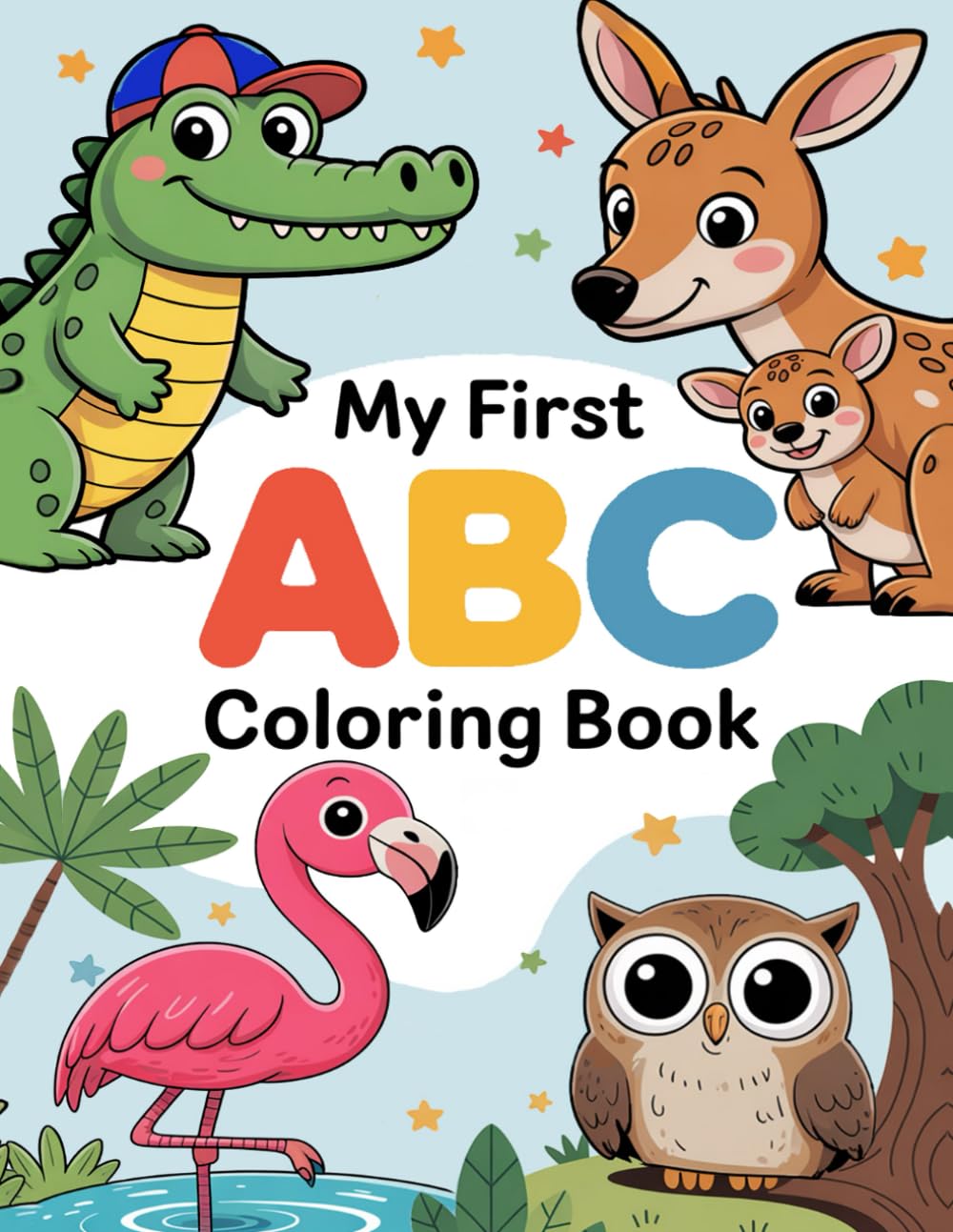 My First ABC Coloring Book: A Fun and Educational Coloring Book for Kids Ages 5+