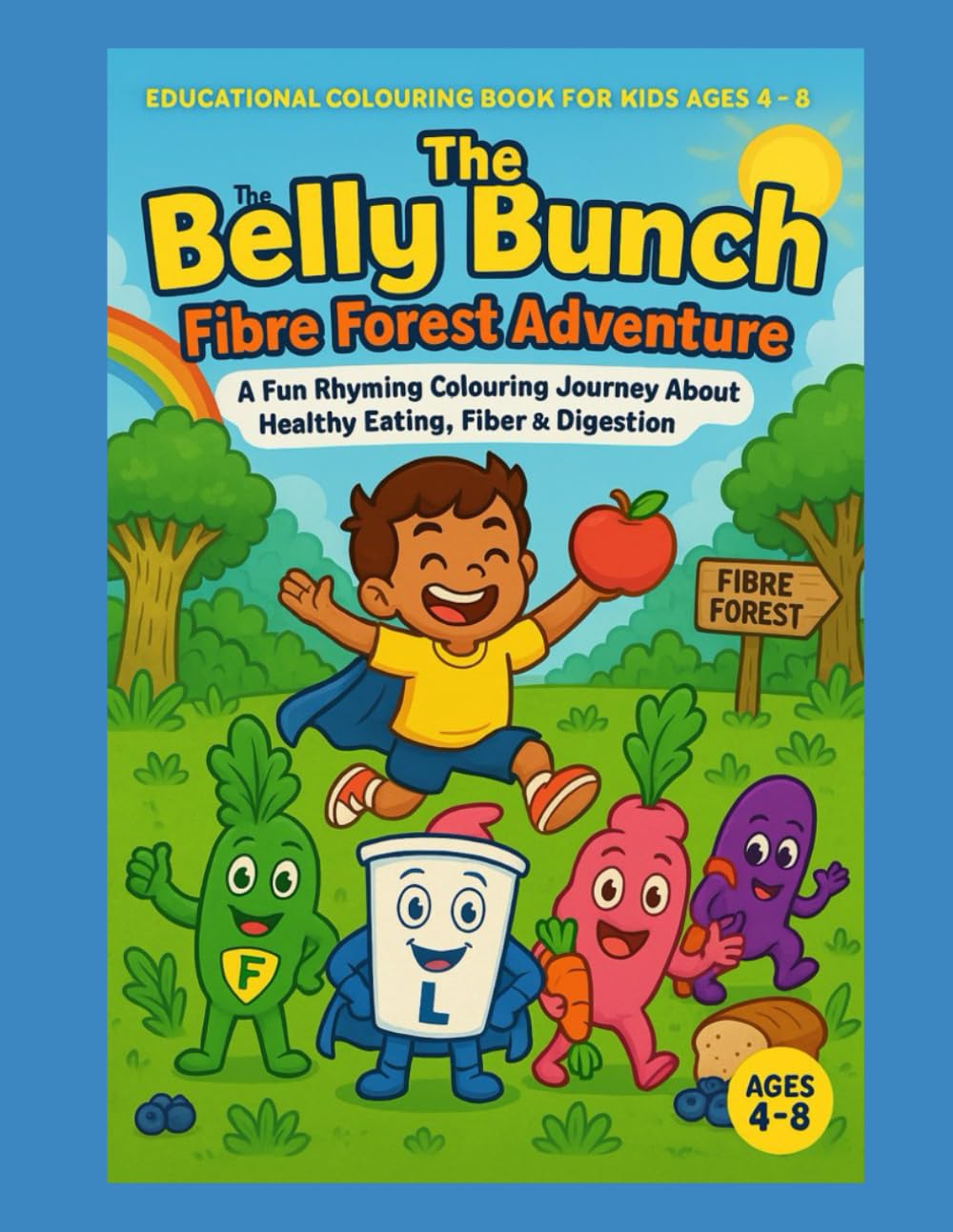 The Belly bunch: Fiber Forest Adventure (Grampy’s Rhyming Colouring Books)