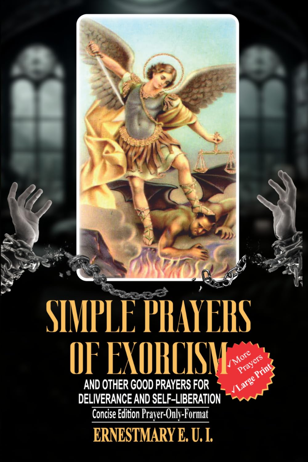 Simple prayers of Exorcism and other good prayers for deliverance and self-liberation: Concise Edition Prayer-Only Format