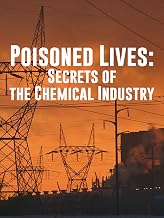 Poisoned Lives: Secrets of the Chemical Industry