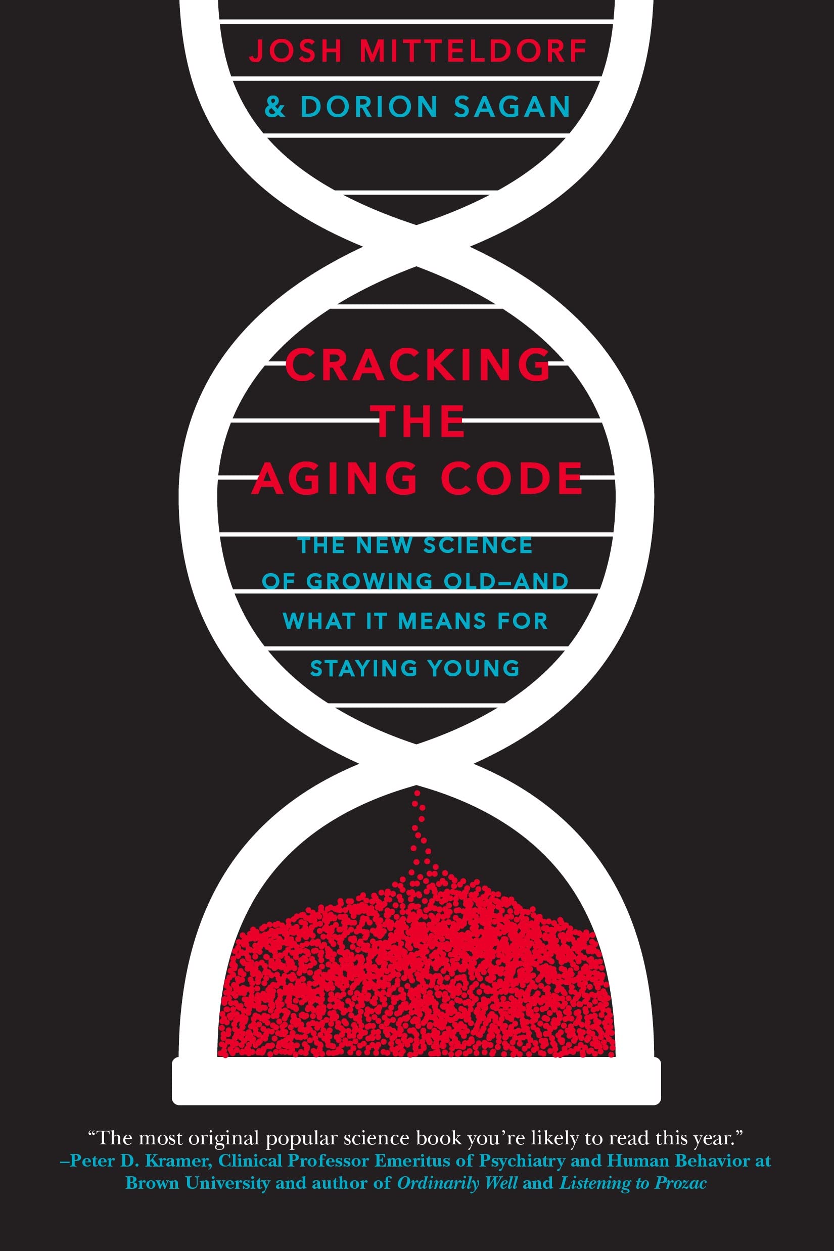 Cracking the Aging Code: The New Science of Growing Old - And What It Means for Staying Young
