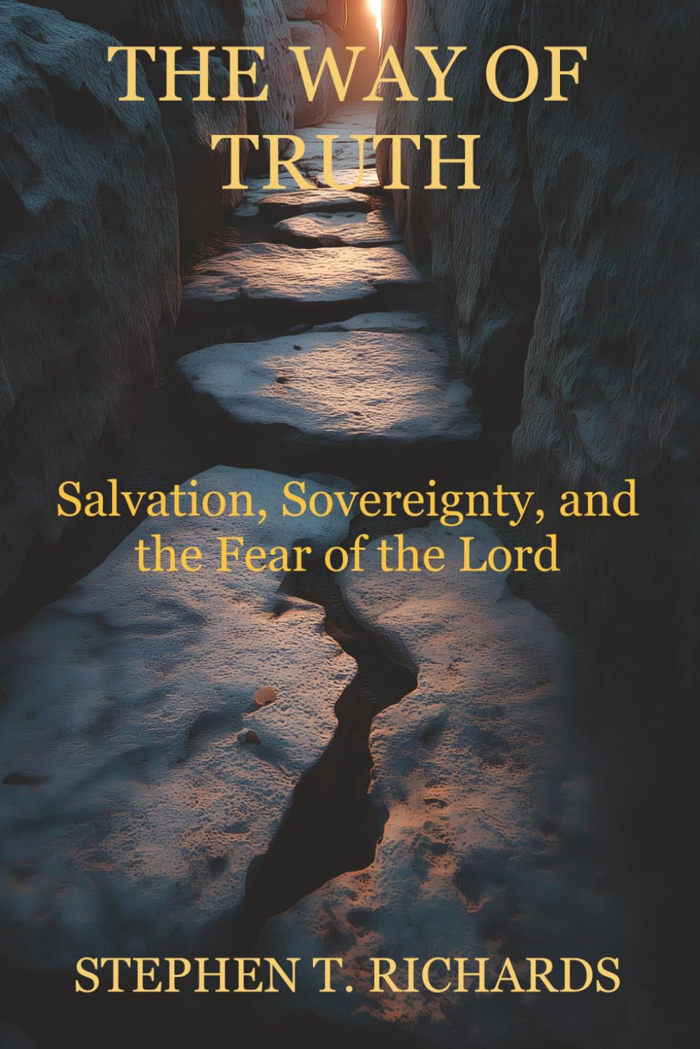 The Way of Truth: Salvation, Sovereignty, and the Fear of the Lord