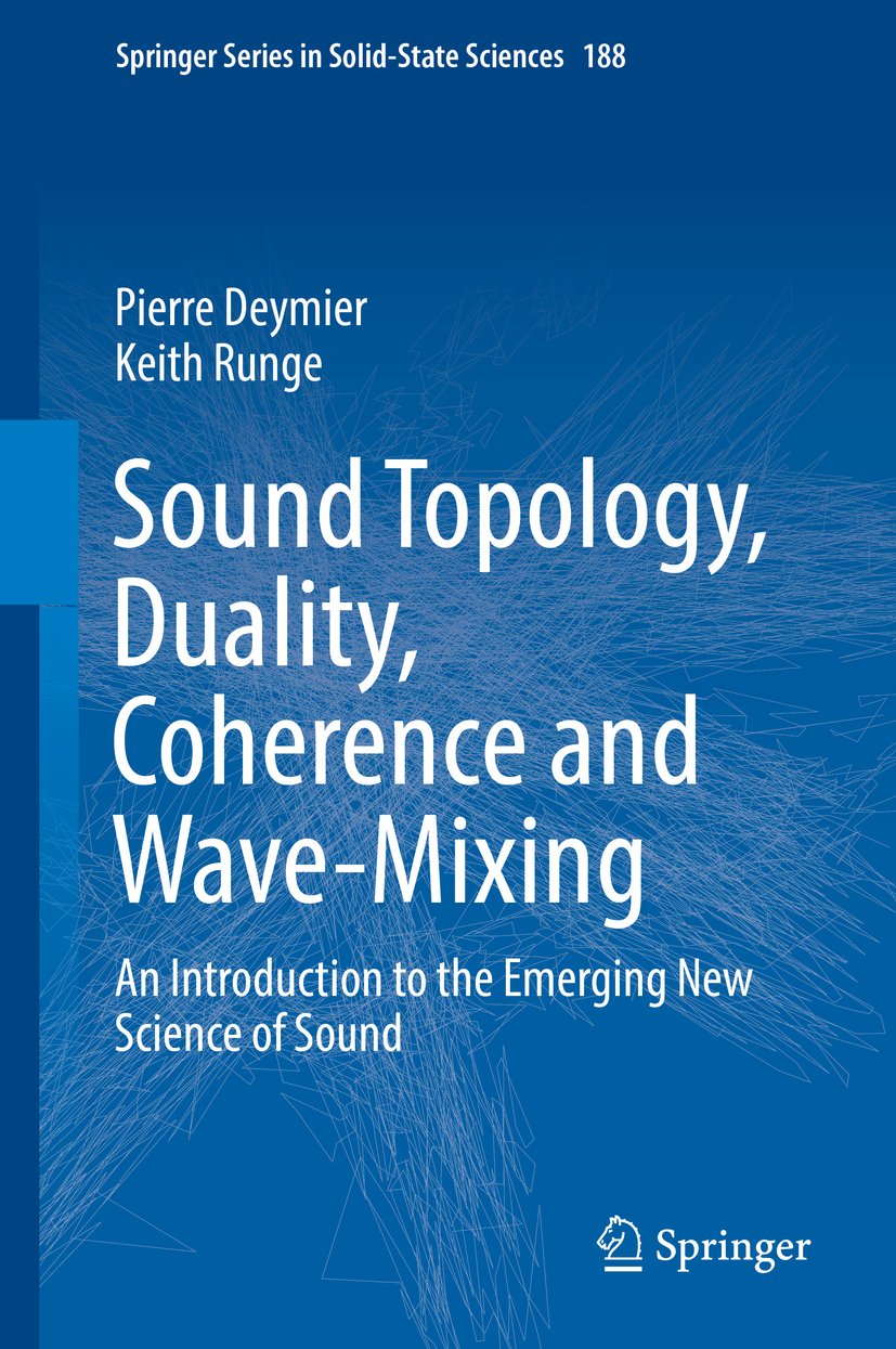 Sound Topology, Duality, Coherence and Wave-Mixing: An Introduction to ...