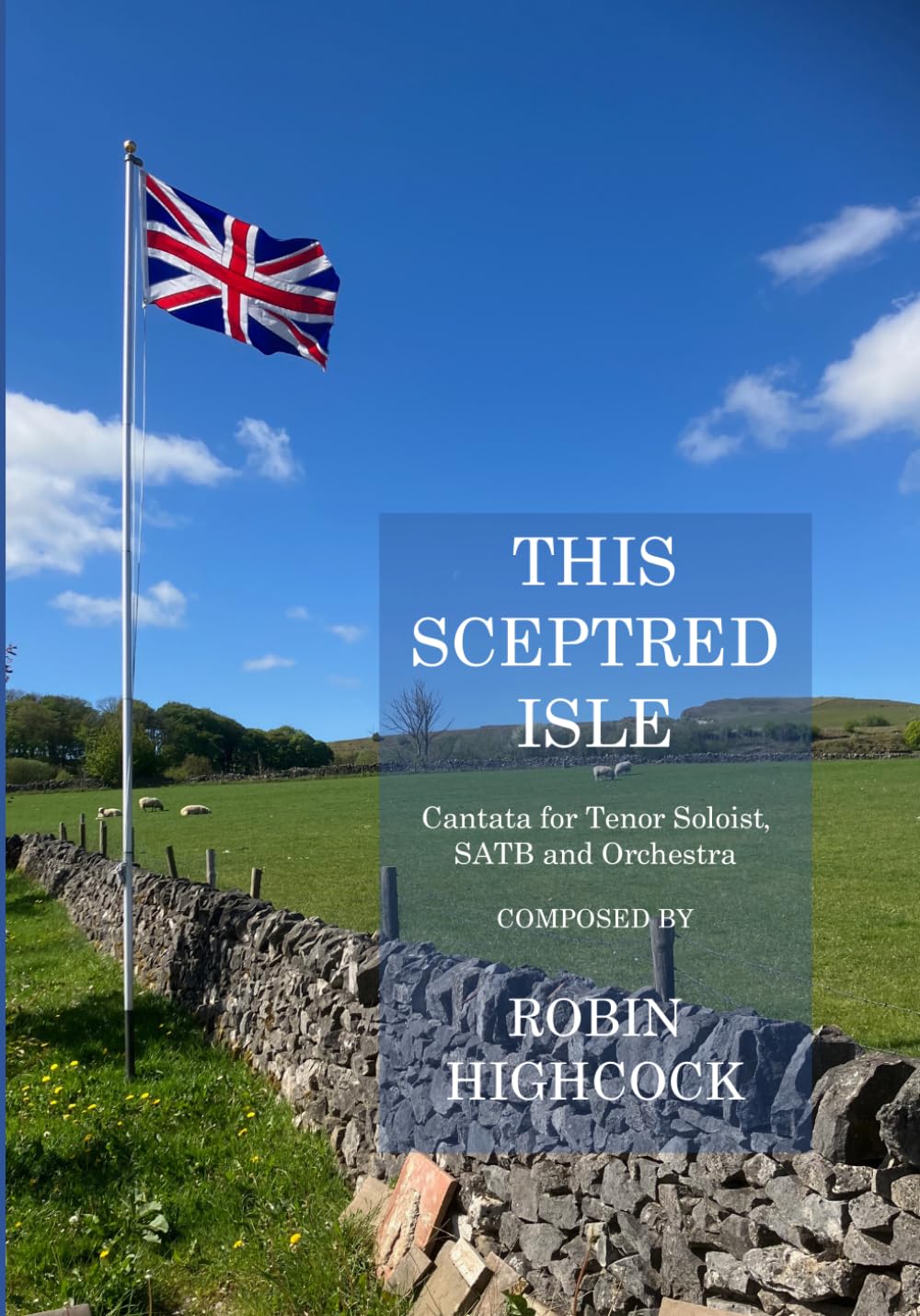 This Sceptred Isle: Cantata for Tenor Soloist SATB and Orchestra