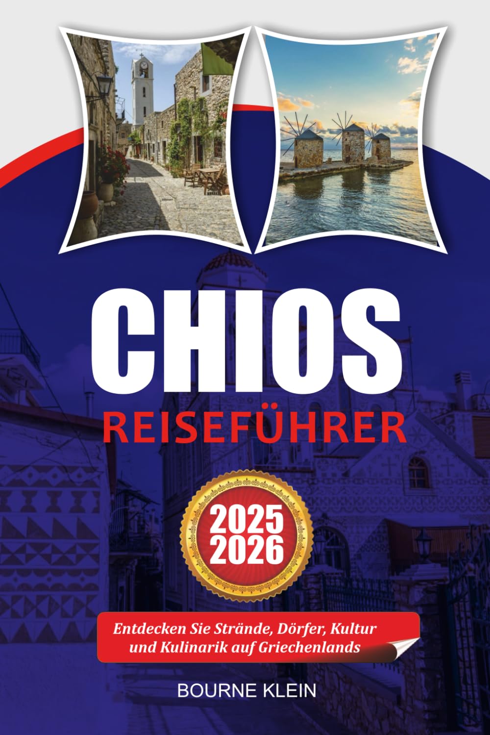 CHIOS REISEFÜHRER: Entdecken Sie Strände, Dörfer, Kultur und Kulinarik auf Griechenlands versteckter Insel