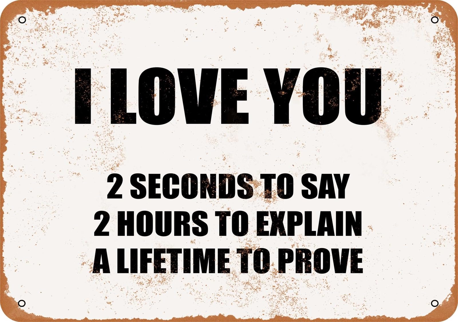 Miaomansenstore Metal Sign - I Love You - 2 Seconds To Say - Vintage Look Home Decor