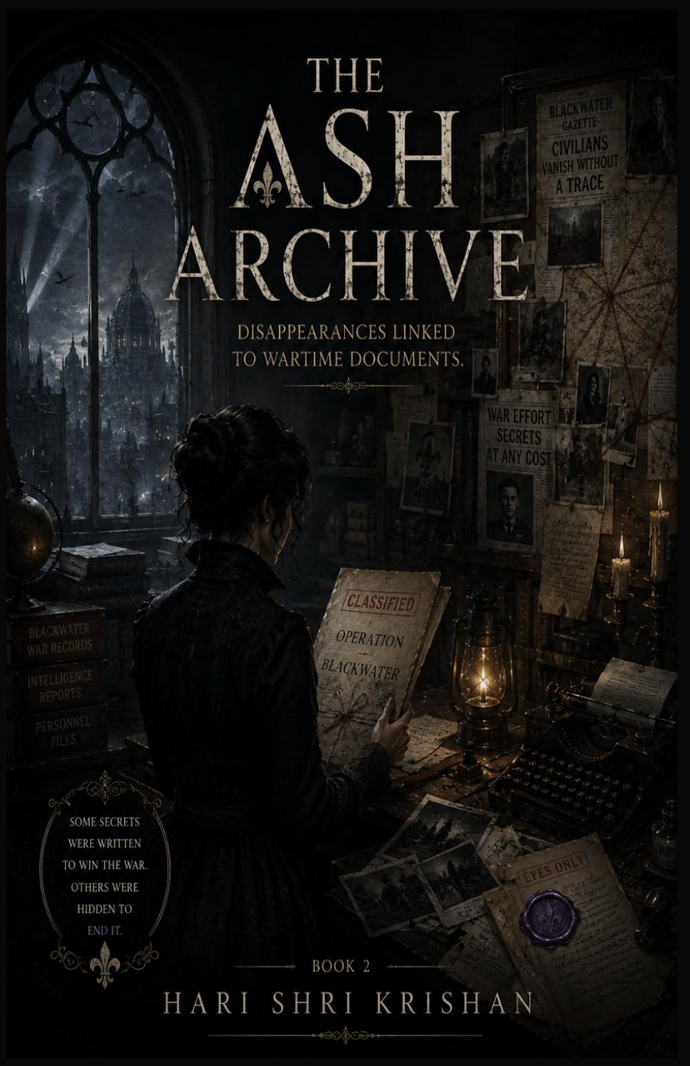 The Ash Archive Book 2: Disappearances linked to war time documents. (Blackwater Series)